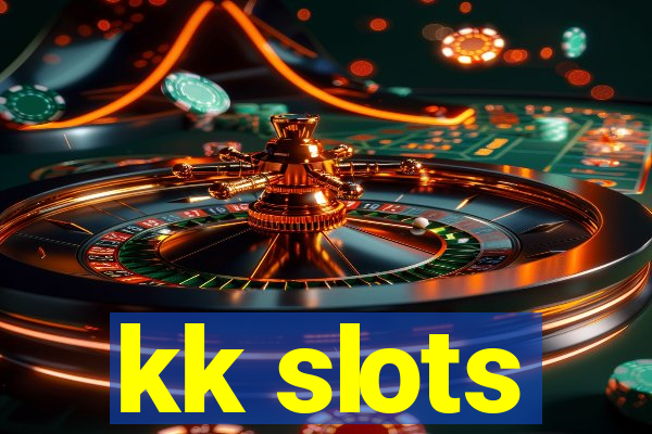 kk slots